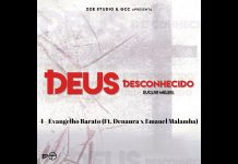 Evangelho Barato – Eucli10 Melerz (Ft. Denaura x Emauel Malamba) Evangelho Barato - Eucli10 Melerz (Ft. Denaura x Emauel Malamba