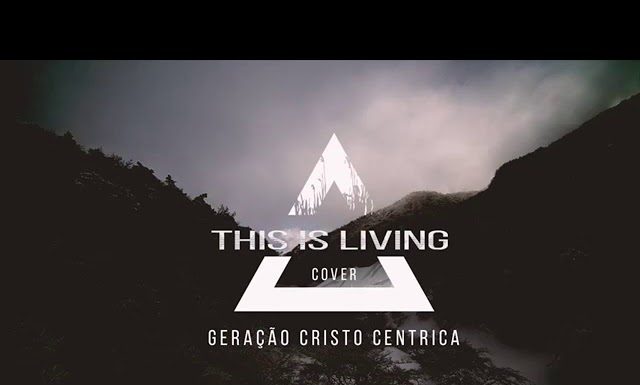 Geração Cristo Centrica – This is Living (cover Emanuel Malamba) Geração Cristo Centrica - This is Living (cover Emanuel Malamba)